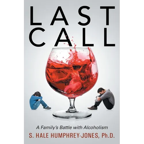 Last Call: A Family's Battle with Alcoholism